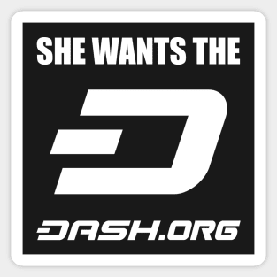 She Wants The Dash Digital Cash Sticker